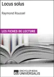 Locus solus de Raymond Roussel synopsis, comments