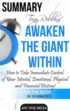 tony robbins’ awaken the giant within how to take immediate control of your mental, emotional, physical and financial destiny! summary book cover image