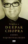 Pergunte a Deepak Chopra sobre espiritualidade sinopsis y comentarios