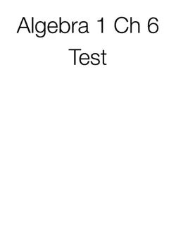 algebra 1 ch 6 test book cover image