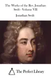The Works of the Rev. Jonathan Swift - Volume VII sinopsis y comentarios