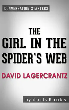 the girl in the spider's web: by david lagercrantz conversation starters: a lisbeth salander novel, continuing stieg larsson's millennium series book cover image
