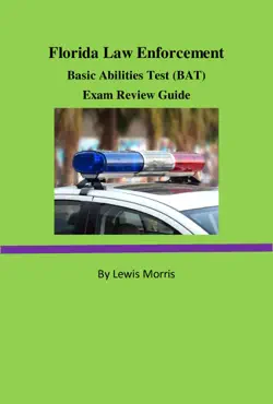 florida law enforcement basic abilities test (bat) exam review guide book cover image