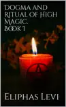 Dogma and Ritual of High Magic. Book I synopsis, comments