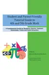 Student and Parent Friendly Tutorial Guide to 4th and 5th Grade Math sinopsis y comentarios