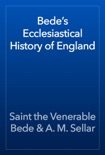 Bede’s Ecclesiastical History of England book summary, reviews and download
