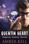 Quentin Heart, Vampire Bounty Hunter synopsis, comments