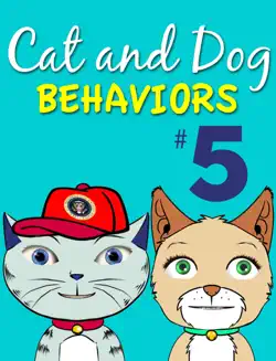 cat and dog behaviors no. 5 book cover image