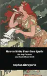 How to Write Your Own Spells for Any Purpose and Make Them Work synopsis, comments