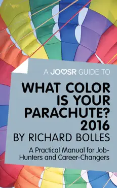 a joosr guide to... what color is your parachute? 2016 by richard bolles book cover image