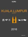Kuala Lumpur Quicky Guide sinopsis y comentarios