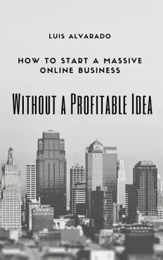 how to have a massive online business without a profitable idea book cover image
