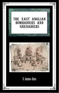 the east anglian bombardiers and grenadiers book cover image