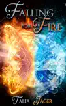 Falling For Fire synopsis, comments