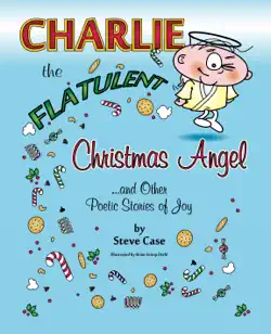 charlie the flatulent christmas angel and other poetic stories of joy book cover image