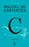 Miguel de Cervantes synopsis, comments