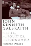 John Kenneth Galbraith synopsis, comments