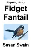 Fidget Fantail synopsis, comments