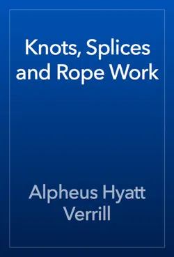 knots, splices and rope work book cover image