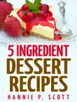 5 Ingredient Dessert Recipes synopsis, comments