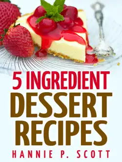 5 ingredient dessert recipes book cover image