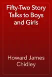 Fifty-Two Story Talks to Boys and Girls reviews