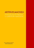 The Collected Works of ARTHUR MACHEN sinopsis y comentarios