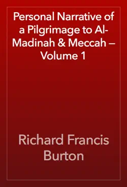 personal narrative of a pilgrimage to al-madinah & meccah — volume 1 book cover image