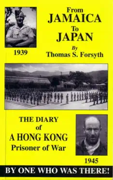 from jamaica to japan: the diary of a hong kong prisoner of war book cover image