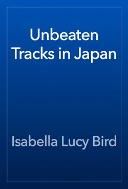 unbeaten tracks in japan book cover image