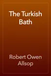 The Turkish Bath reviews