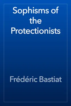 sophisms of the protectionists book cover image