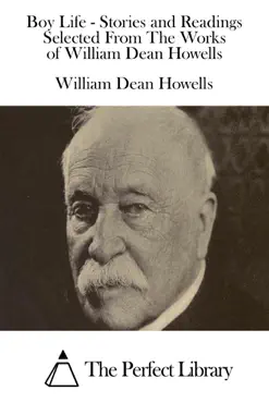 boy life - stories and readings selected from the works of william dean howells book cover image