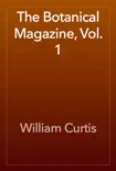 The Botanical Magazine, Vol. 1 reviews