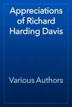 Appreciations of Richard Harding Davis synopsis, comments