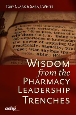 wisdom from the pharmacy leadership trenches book cover image