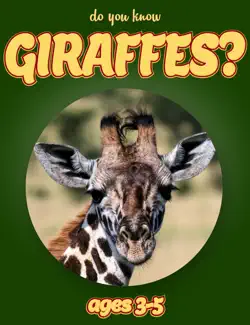 do you know giraffes? (animals for kids 3-5) book cover image
