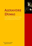 The Collected Works of Alexandre Dumas synopsis, comments