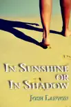 In Sunshine or In Shadow synopsis, comments
