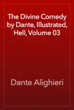 The Divine Comedy by Dante, Illustrated, Hell, Volume 03 reviews