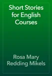 Short Stories for English Courses book summary, reviews and download