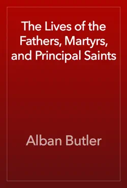 the lives of the fathers, martyrs, and principal saints book cover image