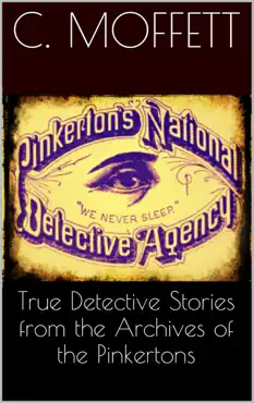 true detective stories from the archives of the pinkertons imagen de la portada del libro