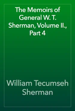 the memoirs of general w. t. sherman, volume ii., part 4 book cover image
