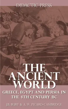 the ancient world - greece, egypt and persia in the 4th century bc imagen de la portada del libro
