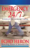 EMERGENCY 24/7: Nurses of the Emergency Room e-book