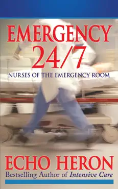 emergency 24/7: nurses of the emergency room book cover image