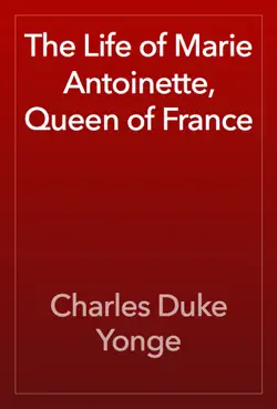 the life of marie antoinette, queen of france book cover image