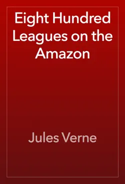 eight hundred leagues on the amazon book cover image