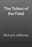 The Toilers of the Field reviews